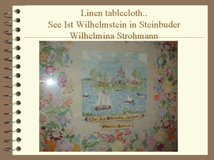 Linen tablecloth. . See Ist Wilhelmstein in Steinbuder Wilhelmina Strohmann 