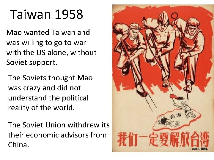 Taiwan 1958 Mao wanted Taiwan and was willing to go to war with the