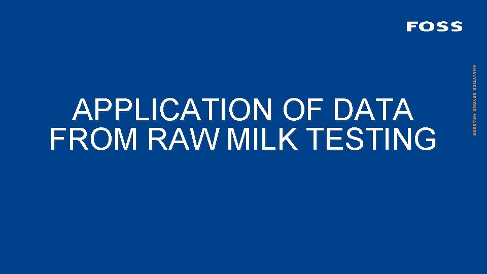 APPLICATION OF DATA FROM RAW MILK TESTING 