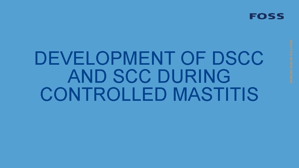 DEVELOPMENT OF DSCC AND SCC DURING CONTROLLED MASTITIS 