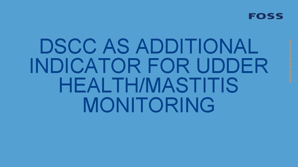DSCC AS ADDITIONAL INDICATOR FOR UDDER HEALTH/MASTITIS MONITORING 