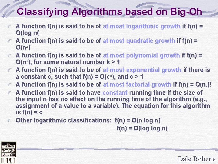 Classifying Algorithms based on Big-Oh A function f(n) is said to be of at