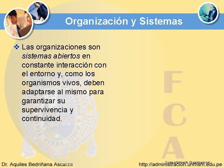 Organización y Sistemas v Las organizaciones son sistemas abiertos en constante interacción con el Organización y Sistemas v Las organizaciones son sistemas abiertos en constante interacción con el