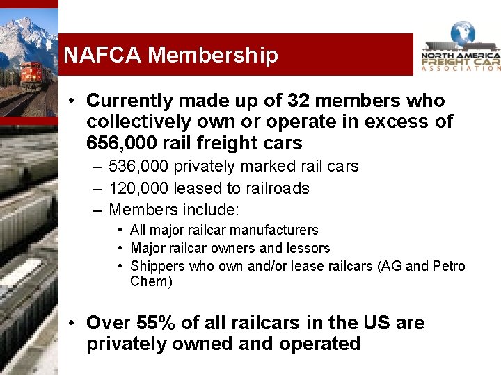 NAFCA Membership • Currently made up of 32 members who collectively own or operate