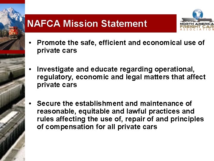 NAFCA Mission Statement • Promote the safe, efficient and economical use of private cars