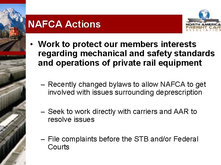 NAFCA Actions • Work to protect our members interests regarding mechanical and safety standards