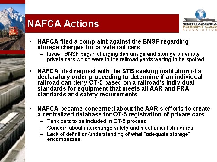 NAFCA Actions • NAFCA filed a complaint against the BNSF regarding storage charges for