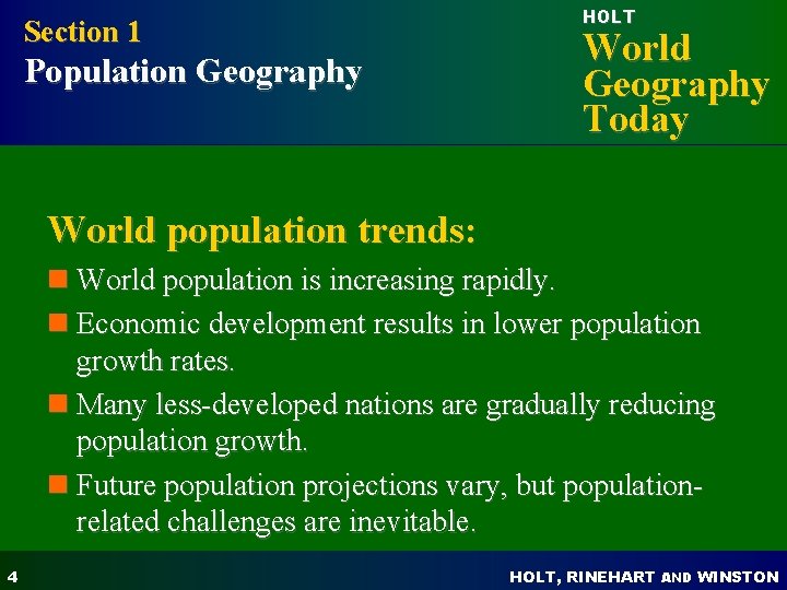 Section 1 Population Geography HOLT World Geography Today World population trends: n World population