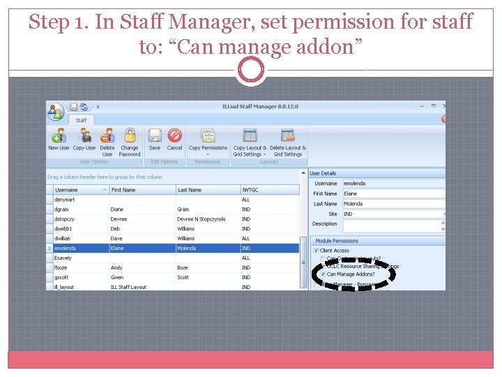 Step 1. In Staff Manager, set permission for staff to: “Can manage addon” Step 1. In Staff Manager, set permission for staff to: “Can manage addon”