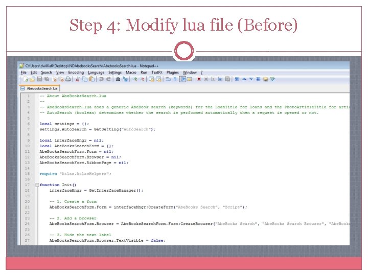 Step 4: Modify lua file (Before) Step 4: Modify lua file (Before)