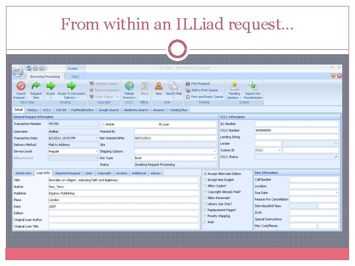 From within an ILLiad request… From within an ILLiad request…