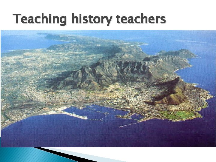 Teaching history teachers 