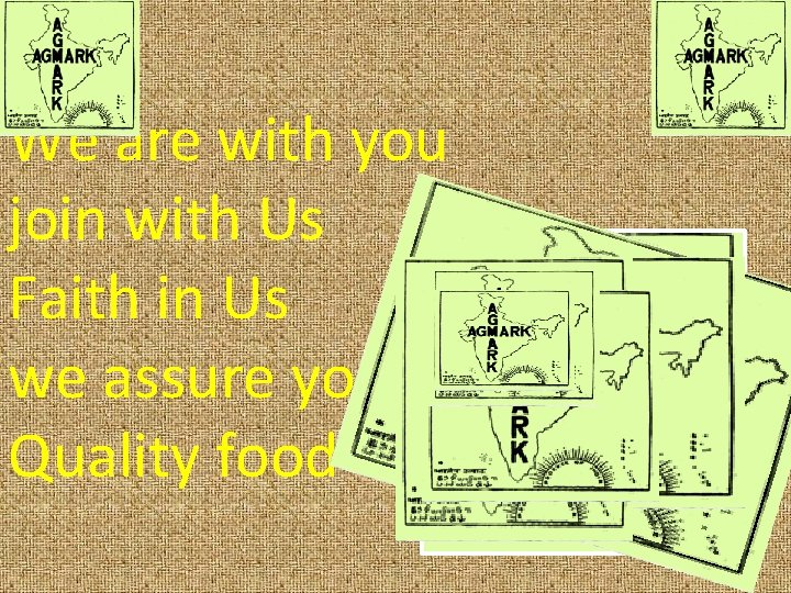 We are with you join with Us Faith in Us we assure you for