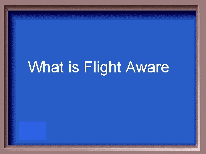 What is Flight Aware 