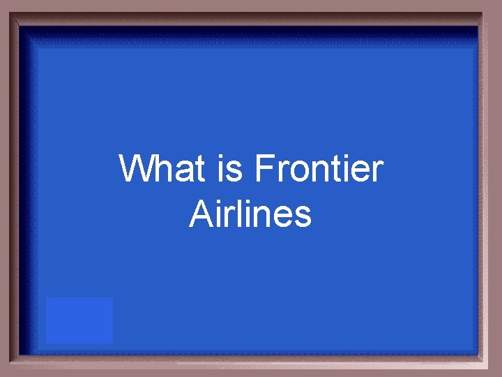 What is Frontier Airlines 