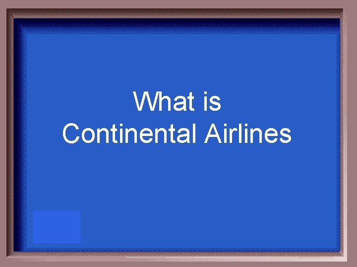 What is Continental Airlines 