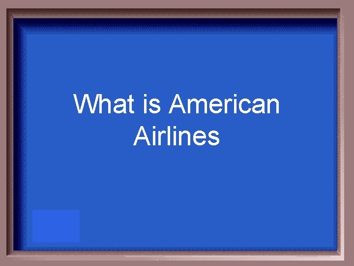 What is American Airlines 