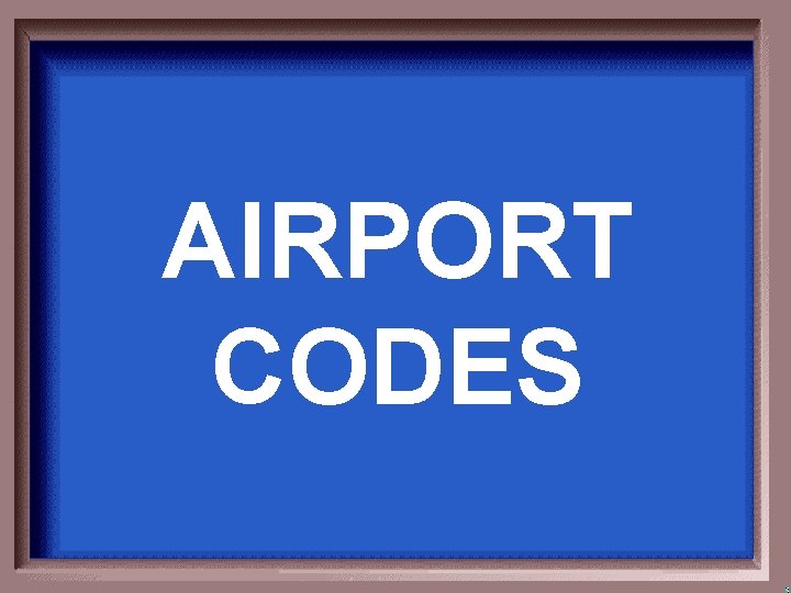 AIRPORT CODES 