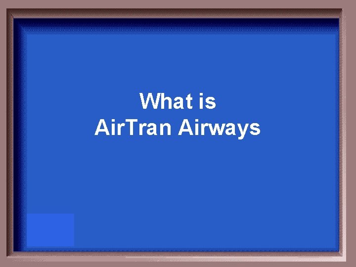What is Air. Tran Airways 