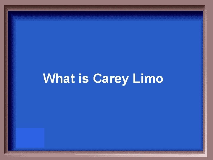 What is Carey Limo 