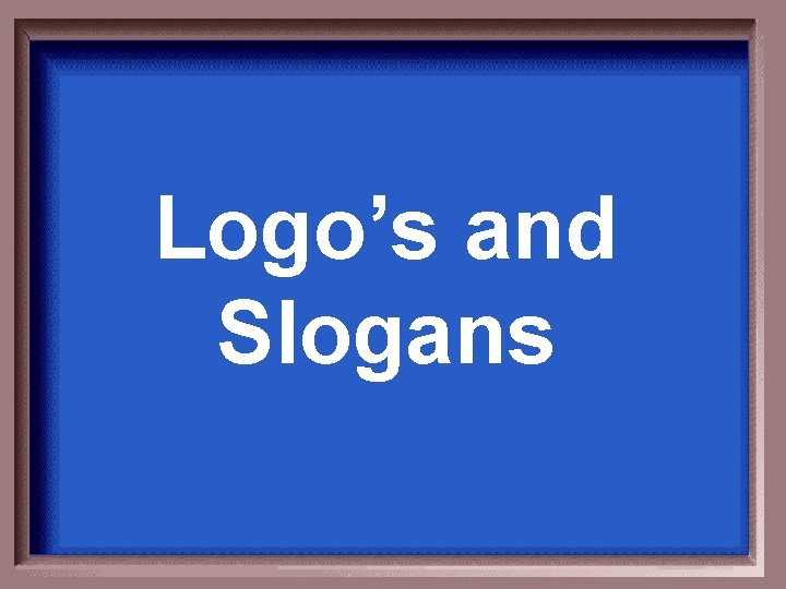 Logo’s and Slogans 