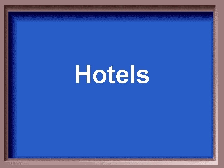 Hotels 