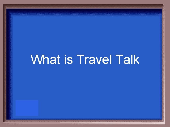 What is Travel Talk 