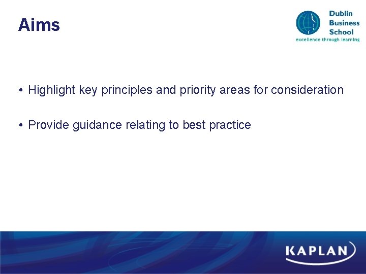 Aims • Highlight key principles and priority areas for consideration • Provide guidance relating Aims • Highlight key principles and priority areas for consideration • Provide guidance relating