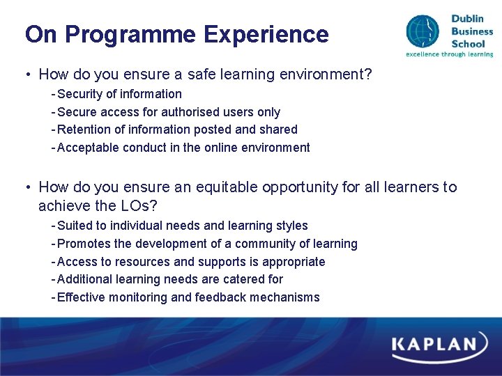 On Programme Experience • How do you ensure a safe learning environment? - Security On Programme Experience • How do you ensure a safe learning environment? - Security