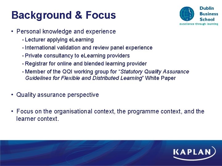 Background & Focus • Personal knowledge and experience - Lecturer applying e. Learning - Background & Focus • Personal knowledge and experience - Lecturer applying e. Learning -