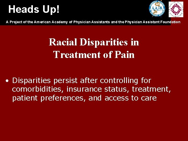 Heads Up! A Project of the American Academy of Physician Assistants and the Physician Heads Up! A Project of the American Academy of Physician Assistants and the Physician