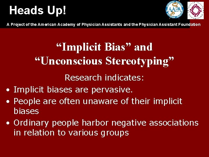 Heads Up! A Project of the American Academy of Physician Assistants and the Physician Heads Up! A Project of the American Academy of Physician Assistants and the Physician