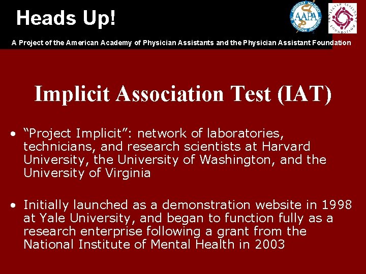 Heads Up! A Project of the American Academy of Physician Assistants and the Physician Heads Up! A Project of the American Academy of Physician Assistants and the Physician
