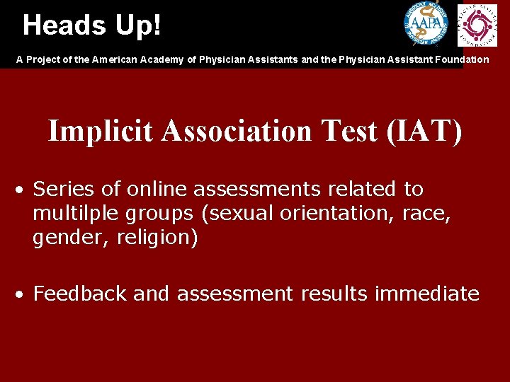 Heads Up! A Project of the American Academy of Physician Assistants and the Physician Heads Up! A Project of the American Academy of Physician Assistants and the Physician