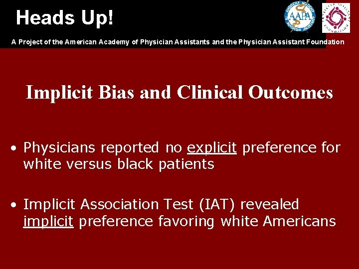 Heads Up! A Project of the American Academy of Physician Assistants and the Physician Heads Up! A Project of the American Academy of Physician Assistants and the Physician