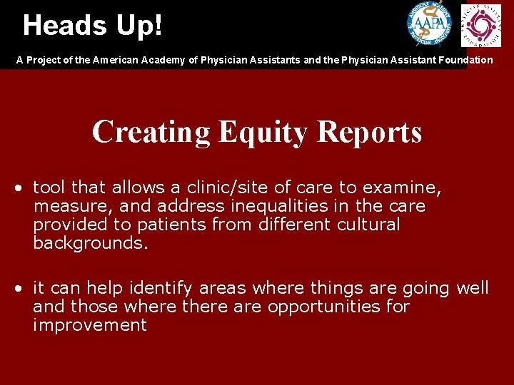 Heads Up! A Project of the American Academy of Physician Assistants and the Physician Heads Up! A Project of the American Academy of Physician Assistants and the Physician