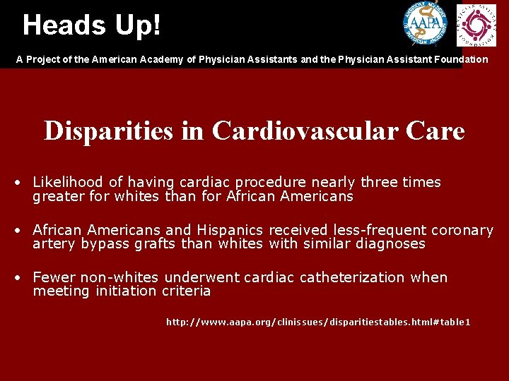 Heads Up! A Project of the American Academy of Physician Assistants and the Physician Heads Up! A Project of the American Academy of Physician Assistants and the Physician