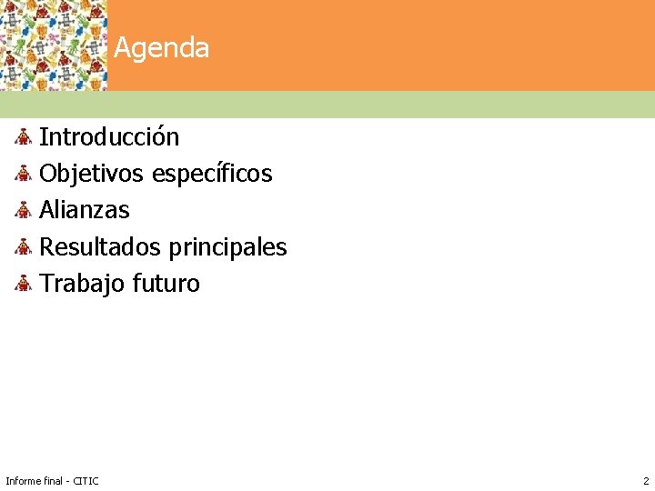 Haga clic para modificar el estilo de título Agenda del patrón Introducción Objetivos específicos