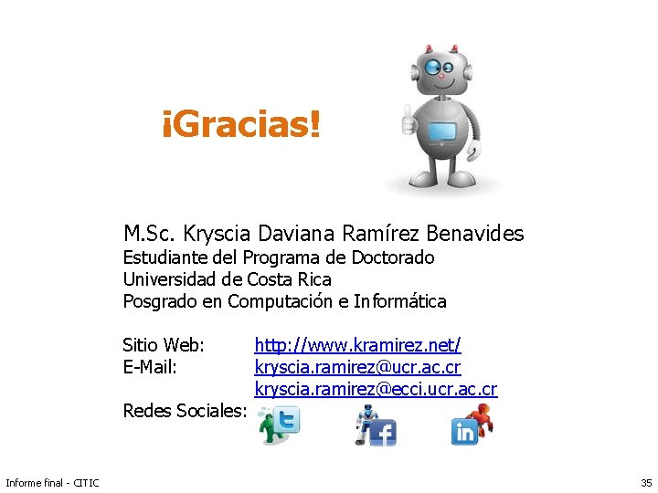 Haga clic para modificar el estilo de título del patrón ¡Gracias! M. Sc. Kryscia