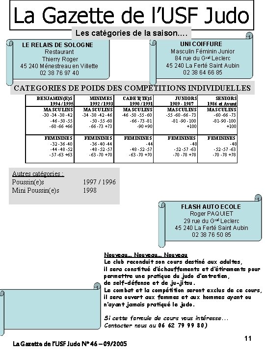 La Gazette de l’USF Judo Les catégories de la saison…. UNI COIFFURE Masculin Féminin