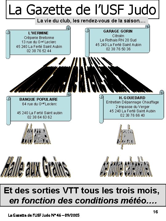 La Gazette de l’USF Judo La vie du club, les rendez-vous de la saison….