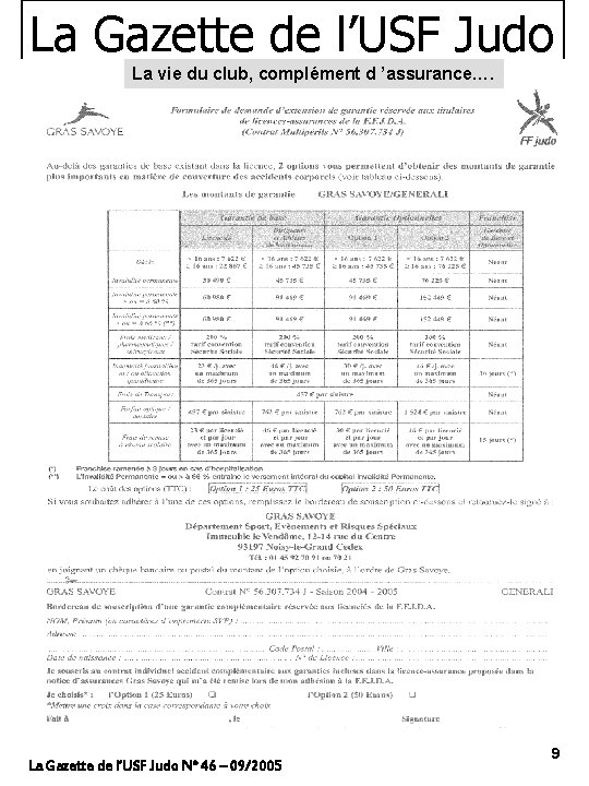 La Gazette de l’USF Judo La vie du club, complément d ’assurance…. La Gazette