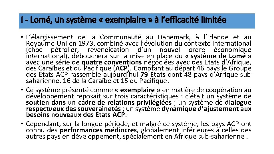 I - Lomé, un système « exemplaire » à l’efficacité limitée • L’élargissement de