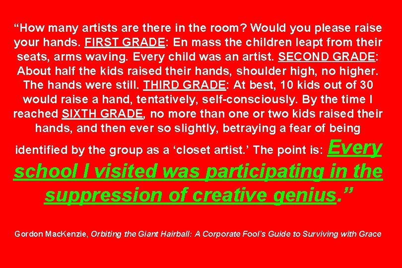 “How many artists are there in the room? Would you please raise your hands.