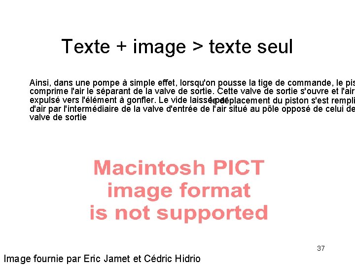 Texte + image > texte seul Ainsi, dans une pompe à simple effet, lorsqu'on