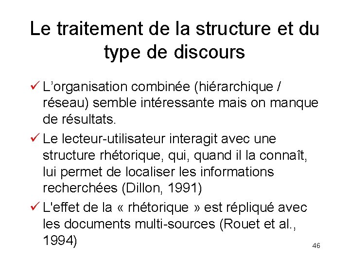 Le traitement de la structure et du type de discours ü L’organisation combinée (hiérarchique