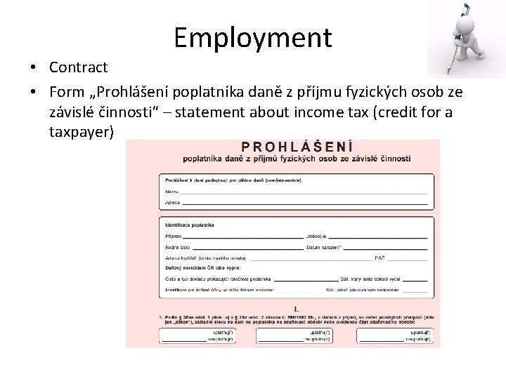 Employment • Contract • Form „Prohlášení poplatníka daně z příjmu fyzických osob ze závislé Employment • Contract • Form „Prohlášení poplatníka daně z příjmu fyzických osob ze závislé