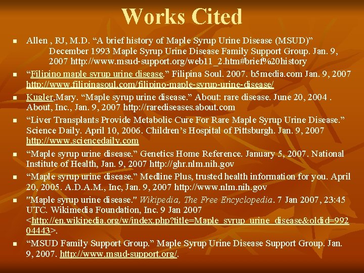 Works Cited n n n n Allen , RJ, M. D. “A brief history