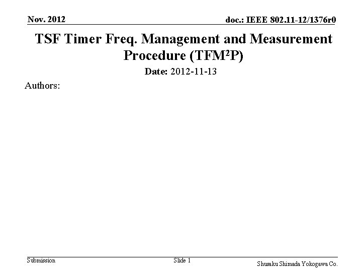 Nov. 2012 doc. : IEEE 802. 11 -12/1376 r 0 TSF Timer Freq. Management