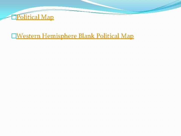 �Political Map �Western Hemisphere Blank Political Map 